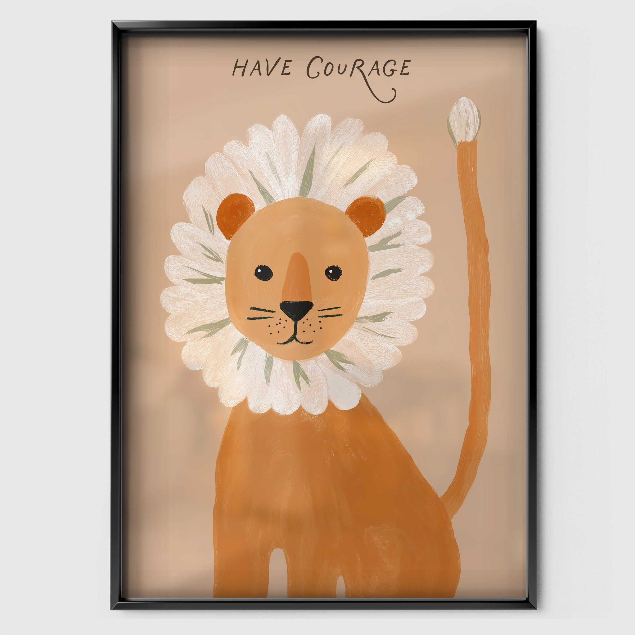 Have Courage Lion Nursery Print - black framed nursery wall art print