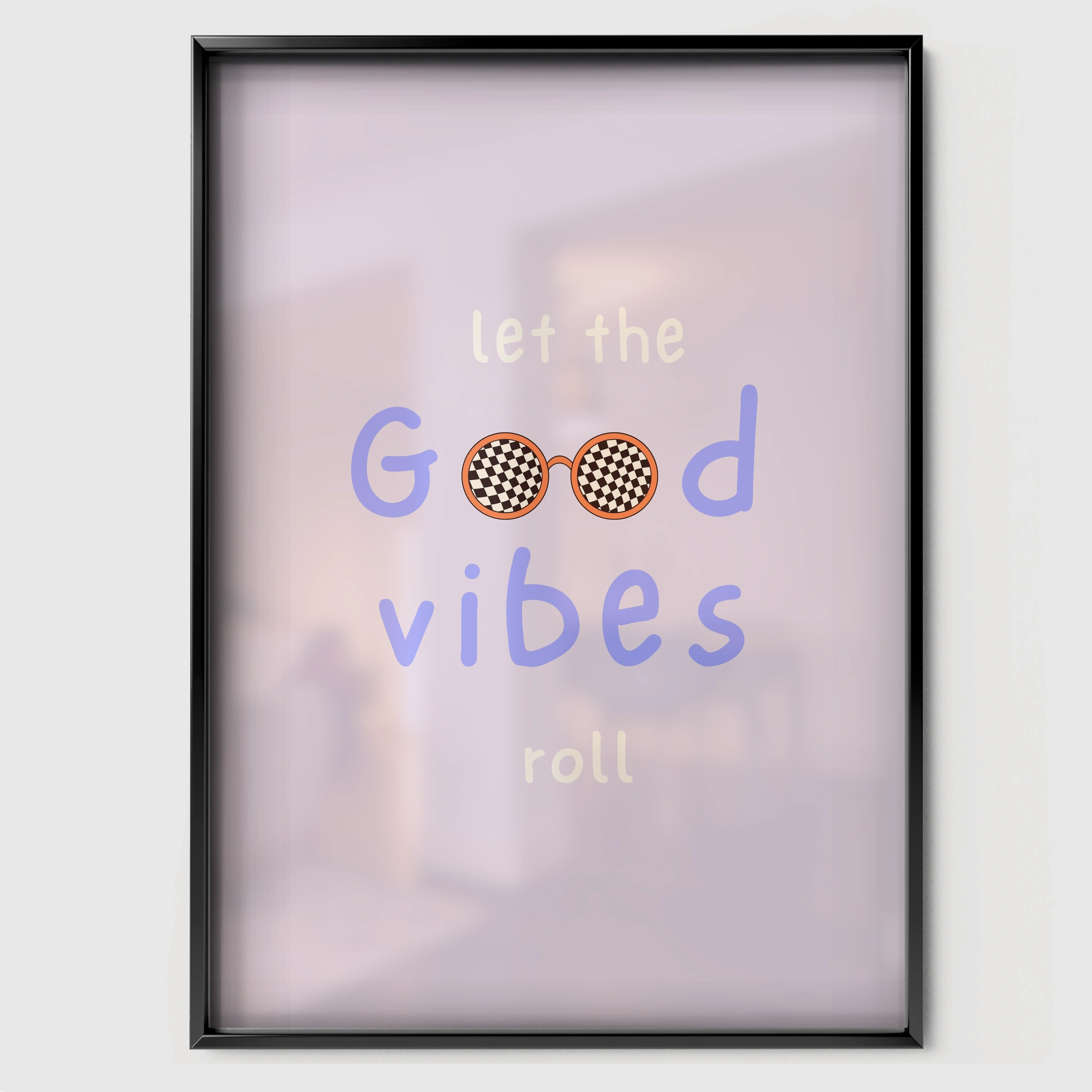 Let the Good Vibes Roll Nursery Print - black framed nursery wall art print