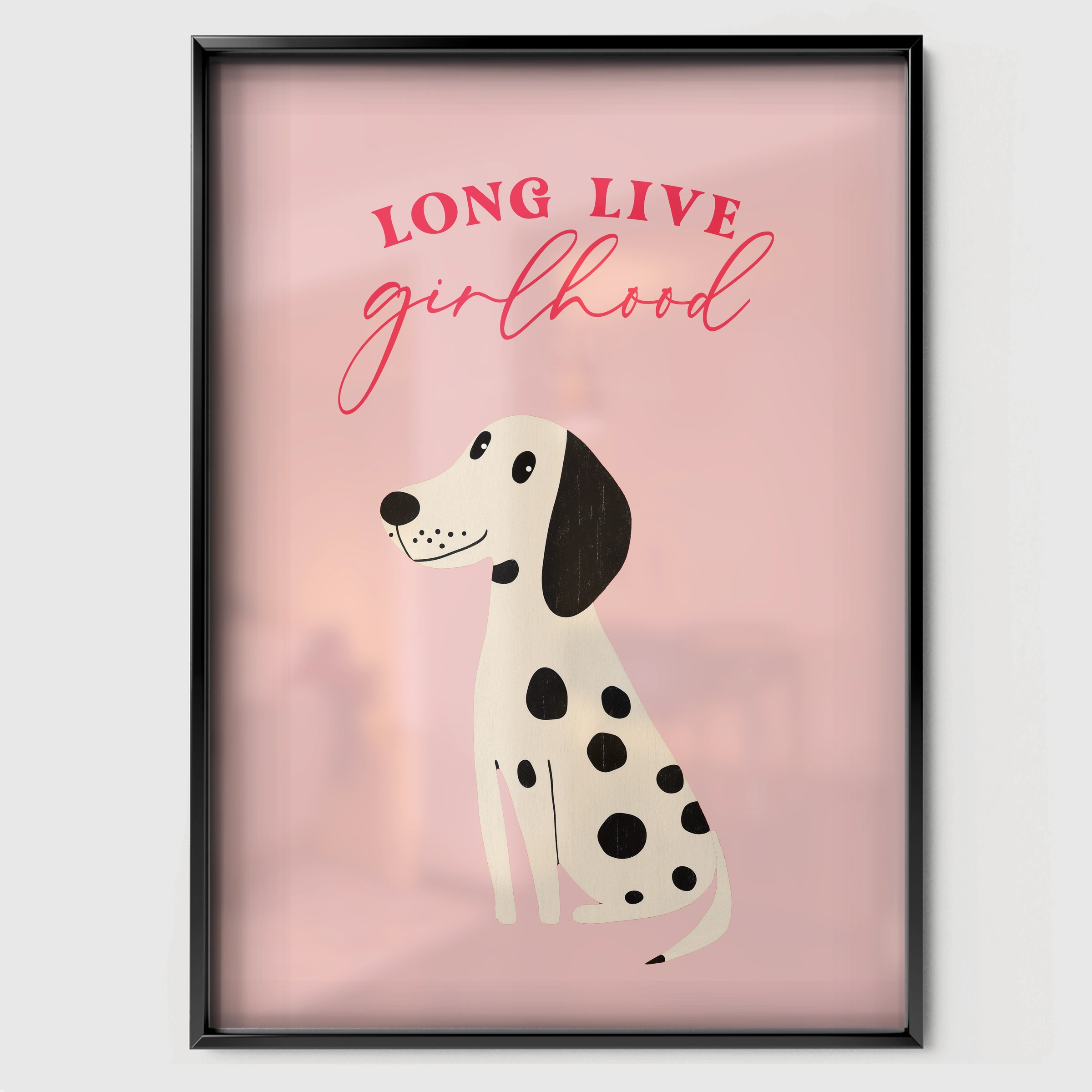 Long Live Girlhood Dalmatian Nursery Print - black framed nursery wall art print