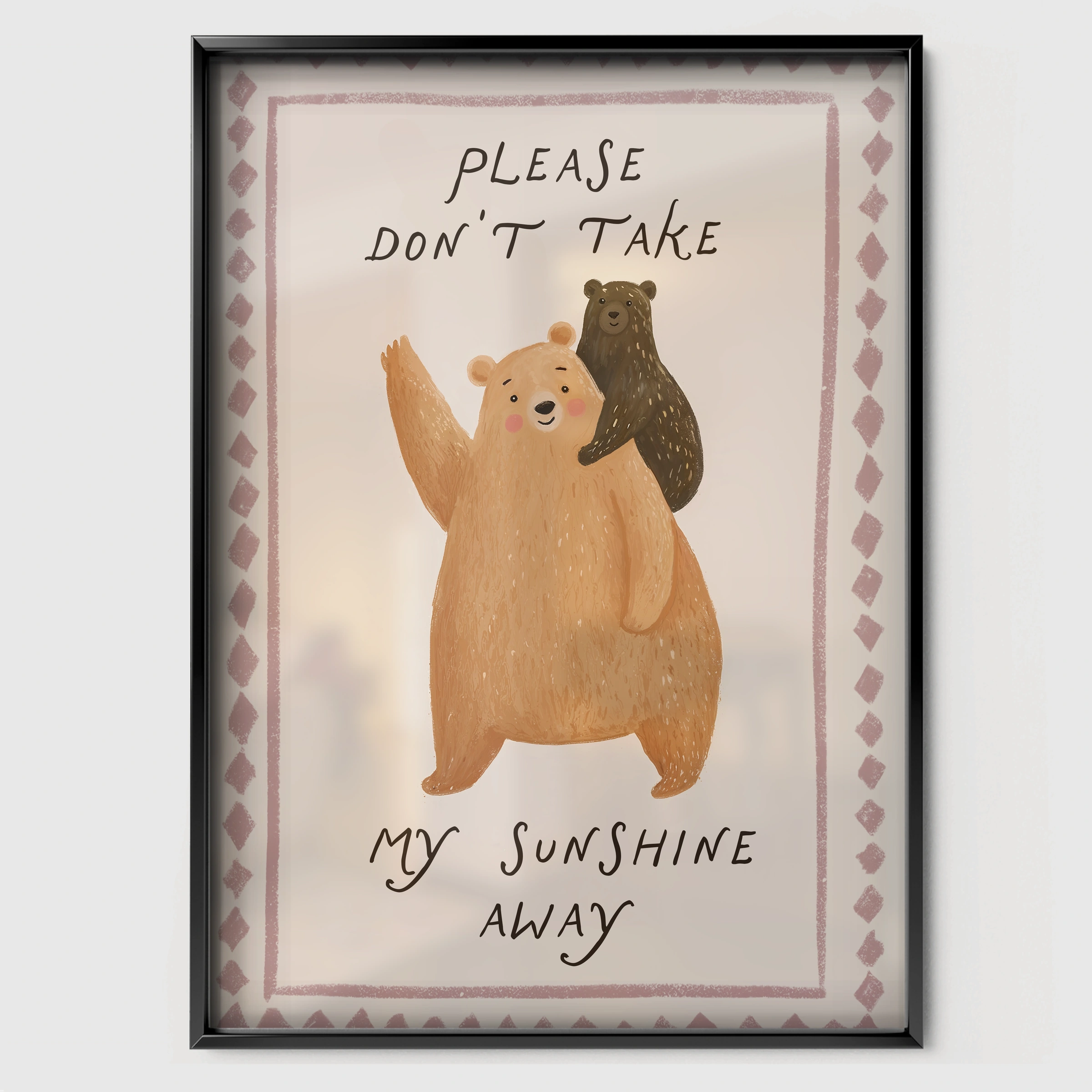 Please Don't Take My Sunshine Away Nursery Print - black framed nursery wall art print