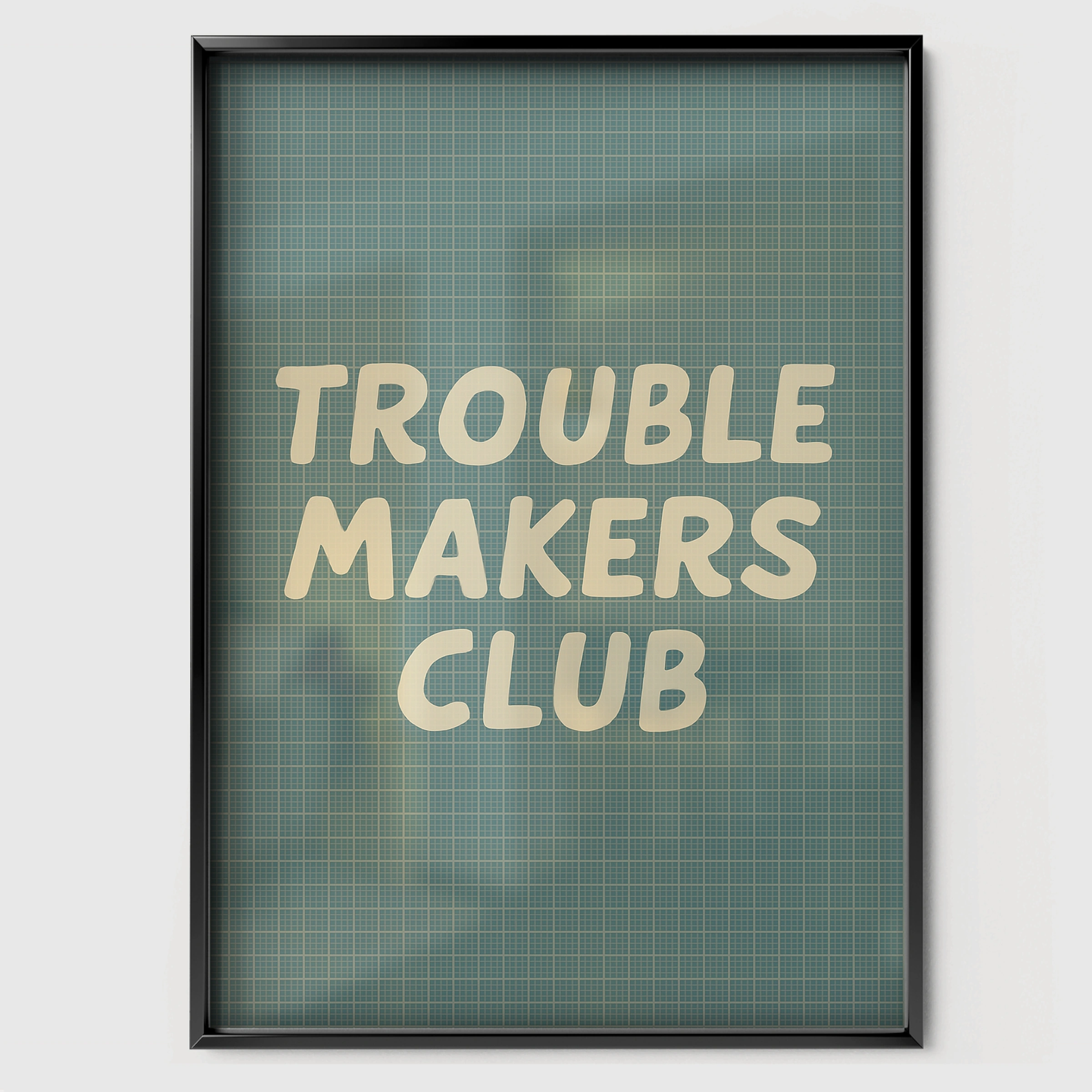 Trouble Makers Club Nursery Print - black framed nursery wall art print
