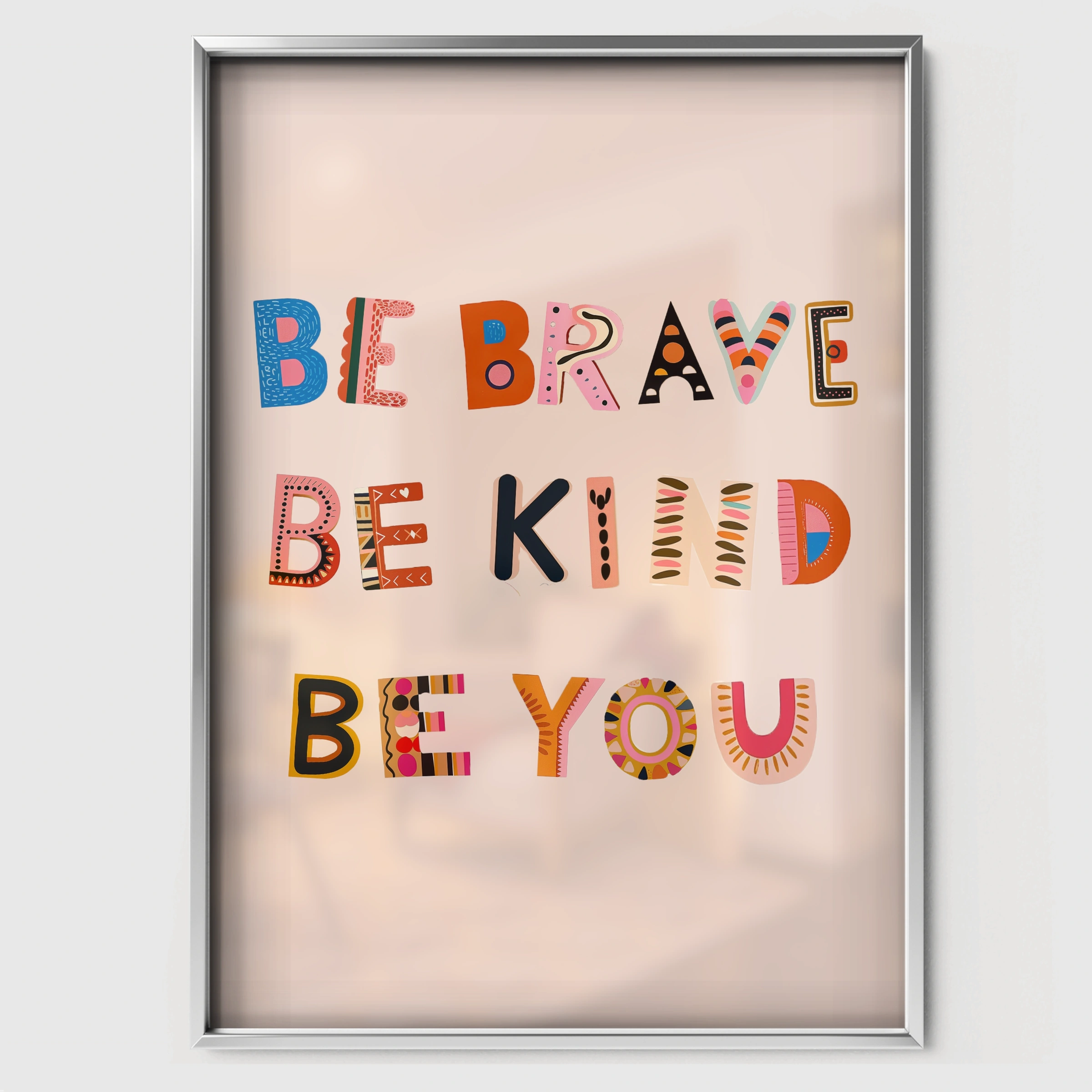 Be Brave Be Kind Be You Nursery Print - white framed nursery wall art print