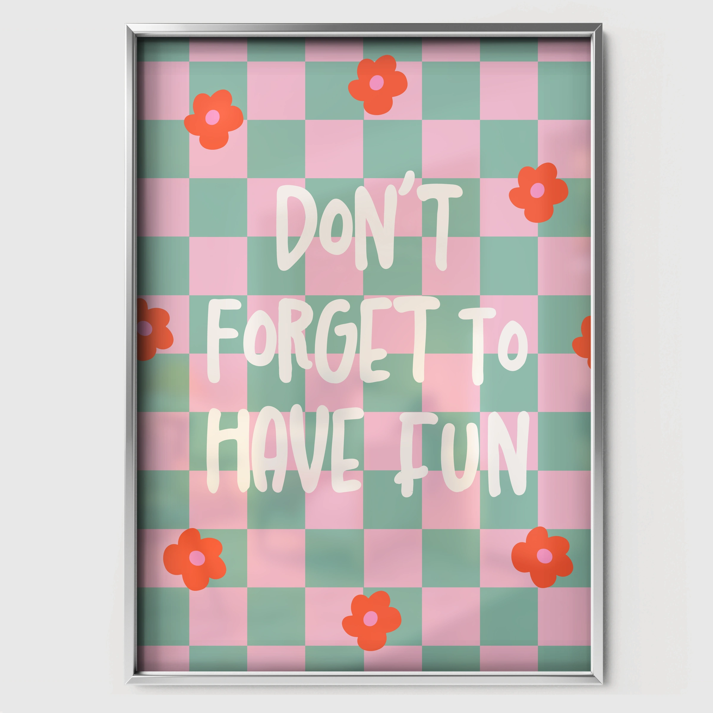 Don't Forget To Have Fun Nursery Print - white framed nursery wall art print